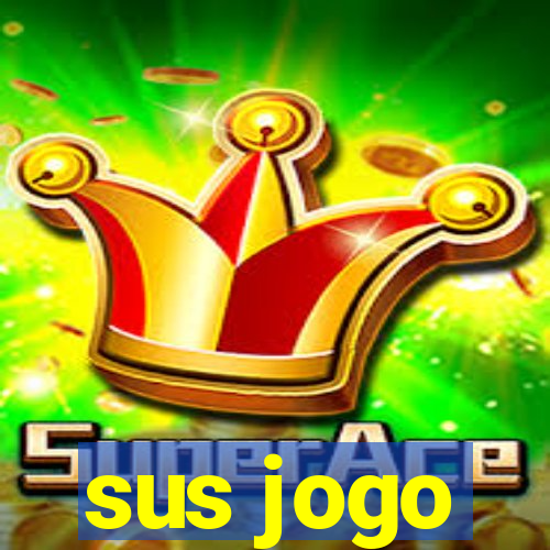sus jogo